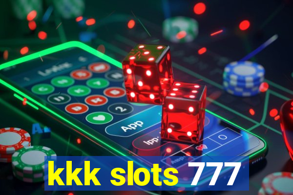 kkk slots 777